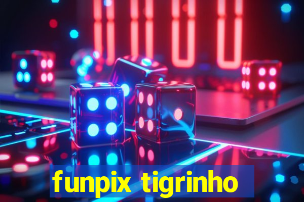 funpix tigrinho